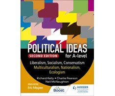 KNYGA Kelly Richard Kelly Political ideas for A Level: Liberalism, Socialism, Conservatism, Multiculturalism, Nationalism, Ecologism 2nd Edition