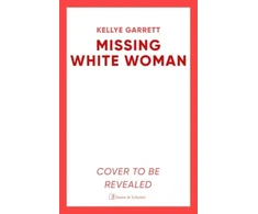 KNYGA Kellye Garrett Missing Baltas Woman, The razor-sharp new thriller from the award-winning author of LIKE A SISTER