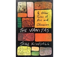 KNYGA Kendall Vanitas &amp; Other Tales of Art and Obsession