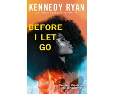 KNYGA Kennedy Ryan Before I Let Go, the perfect angst-ridden romance