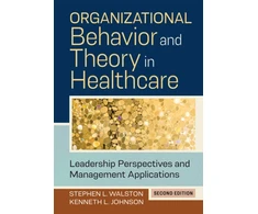 KNYGA Kenneth L Johnson Organizational Behavior and Theory in Healthcare