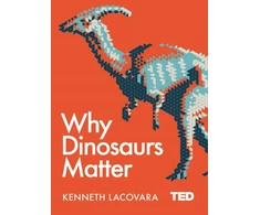 KNYGA Kenneth Lacovara Why Dinosaurs Matter