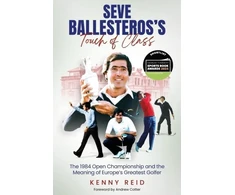 KNYGA Kenny Reid Seve Ballesteros's Touch of Class