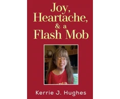 KNYGA Kerrie J Hughes Joy, Heartache and a Flash Mob
