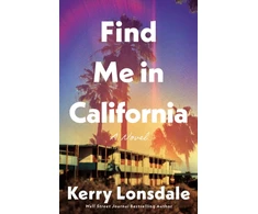 KNYGA Kerry Lonsdale Find Me in California, A Novel