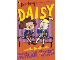 KNYGA Kes Gray Daisy and the Trouble with School Trips