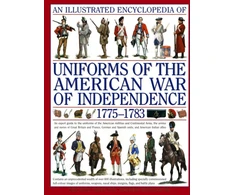 KNYGA Kevin F Kiley Illustrated Encyclopedia of Uniforms of the American War of Independence