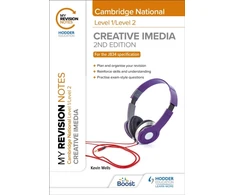 KNYGA Kevin Wells My Revision Notes: Level 1/Level 2 Cambridge National in Creative iMedia: Second Edition