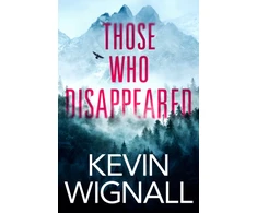 KNYGA Kevin Wignall Those Who Disappeared