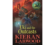 KNYGA Kieran Larwood Larwood Kieran Uki and the Outcasts: The fourth in The World of Podkin One-Ear series
