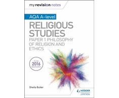 KNYGA Kim Hands My Revision Notes AQA A-level Religious Studies: Paper 1 Philosophy of religion and ethics