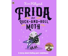 KNYGA Kim Hillyard Frida the Rock-and-Roll Moth, A story about finding your confidence