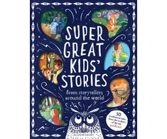 KNYGA Kim Normanton Super Great Kids' Stories, From storytellers around the world