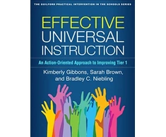 KNYGA Kimberly Gibbons Effective Universal Instruction, An Action-Oriented Approach to Improving Tier 1