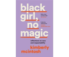 KNYGA Kimberly Mcintosh juodas girl, no magic, Reflections on Race and Respectability