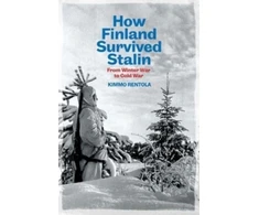 KNYGA Kimmo Rentola How Finland Survived Stalin, From Winter War to Cold War, 1939-1950