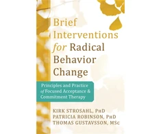 KNYGA Kirk Strosahl Brief Interventions for Radical Behavior Change