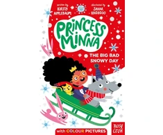 KNYGA Kirsty Applebaum Princess Minna: The Big Bad Snowy Day