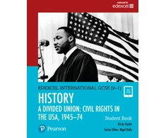 KNYGA Kirsty Taylor Taylor Kirsty Pearson Edexcel International GCSE (9-1) History: A Divided Union: Civil Rights in the USA, 1945–74 Student Book