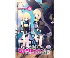 KNYGA Kisetsu Morita I've Been Killing Slimes for 300 Years and Maxed Out My Level, Vol. 6