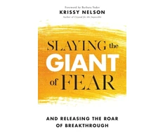 KNYGA Krissy Nelson Slaying the Giant of Fear – And Releasing the Roar of Breakthrough