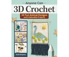 KNYGA Kristi Simpson Anyone Can 3D Crochet