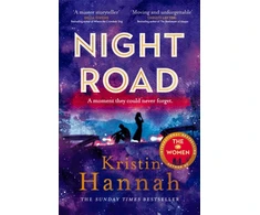 KNYGA Kristin Hannah Night Road, From the multimillion copy bestselling author of The Women The Nightingale and The Four Winds