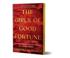 KNYGA Kristina Mcmorris Girls of Good Fortune (Deluxe Edition), A Novel