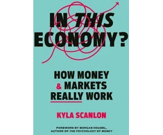 KNYGA Kyla Scanlon In This Economy?, How Money and Markets Really Work