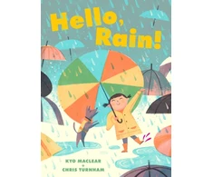 KNYGA Kyo Maclear Hello, Rain!