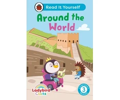 KNYGA Ladybird Class Around the World: Read It Yourself - Level 3 Confident Reader