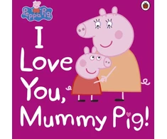 KNYGA Ladybird Peppa Pig: I Love You, Mummy Pig
