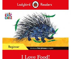 KNYGA Ladybird Readers Beginner Level - Eric Carle - I Love Food! (ELT Graded Reader)