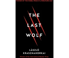 KNYGA Laszlo Krasznahorkai Krasznahorkai Laszlo Last Wolf &amp; Herman: Winner of the Nobel Prize in Literature 2025