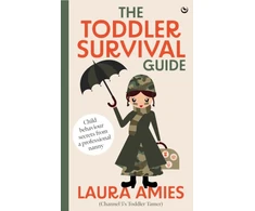 KNYGA Laura Amies Toddler Survival Guide, Child behaviour secrets from a professional nanny