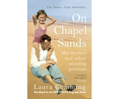 KNYGA Laura Cumming On Chapel Sands, My mother and other missing persons