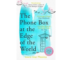 KNYGA Laura Imai Messina Phone Box at the Edge of the World, The moving, unforgettable, Japanese-set international bestseller - inspired by true events