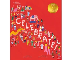 KNYGA Laura Mucha British Museum: Celebrate!, Discover 50 Fantastic Festivals from Around the World