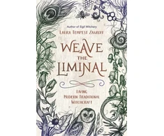 KNYGA Laura Tempest Zakroff Weave the Liminal, Living Modern Traditional Witchcraft