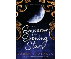 KNYGA Laura Thalassa Emperor of Evening Stars, Prequel from the rebel who became King!