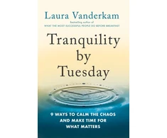 KNYGA Laura Vanderkam Tranquility by Tuesday
