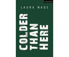 KNYGA Laura Wade Colder than Here