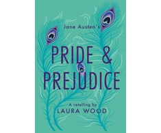 KNYGA Laura Wood Wood Laura Pride and Prejudice: A Retelling