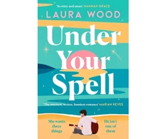 KNYGA Laura Wood Under Your Spell, 'For any fans of Emily Henry, this is a romantic read supreme' - STYLIST
