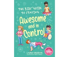 KNYGA Lauren Brukner Kids' Guide to Staying Awesome and In Control, 2nd Edition