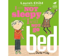 KNYGA Lauren Child Charlie and Lola: I Am Not Sleepy and I Will Not Go to Bed