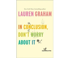 KNYGA Lauren Graham In Conclusion, Don't Worry About It
