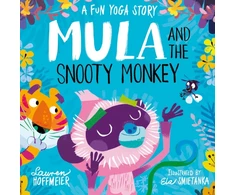 KNYGA Lauren Hoffmeier Mula and the Snooty Monkey: A Fun Yoga Story (Paperback)