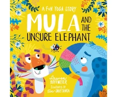 KNYGA Lauren Hoffmeier Hoffmeier Lauren Mula and the Unsure Elephant: A Fun Yoga Story (Paperback)