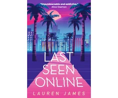 KNYGA Lauren James Last Seen Online, An addictive YA thriller set in sun-drenched LA about fame, obsession and toxic fandom. The perfect summer read for fans of mysteries, true crime and Hollywood scandals